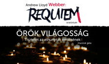 WEBBER - REQUIEM ÖRÖK VILÁGOSSÁG Tisztelet az elhunytak emlékének